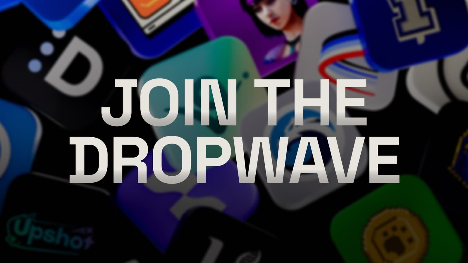 Join the DropWave